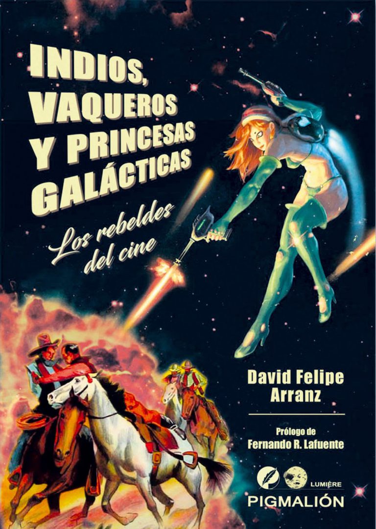 Los rebeldes del cine en Indios, vaqueros y princesas galácticas
