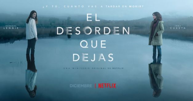 'El desorden que dejas': la nueva serie de Netflix con Arón Piper, Bárbara Lennie e Inma Cuesta