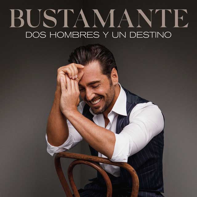 Bustamante dos hombres y un destino