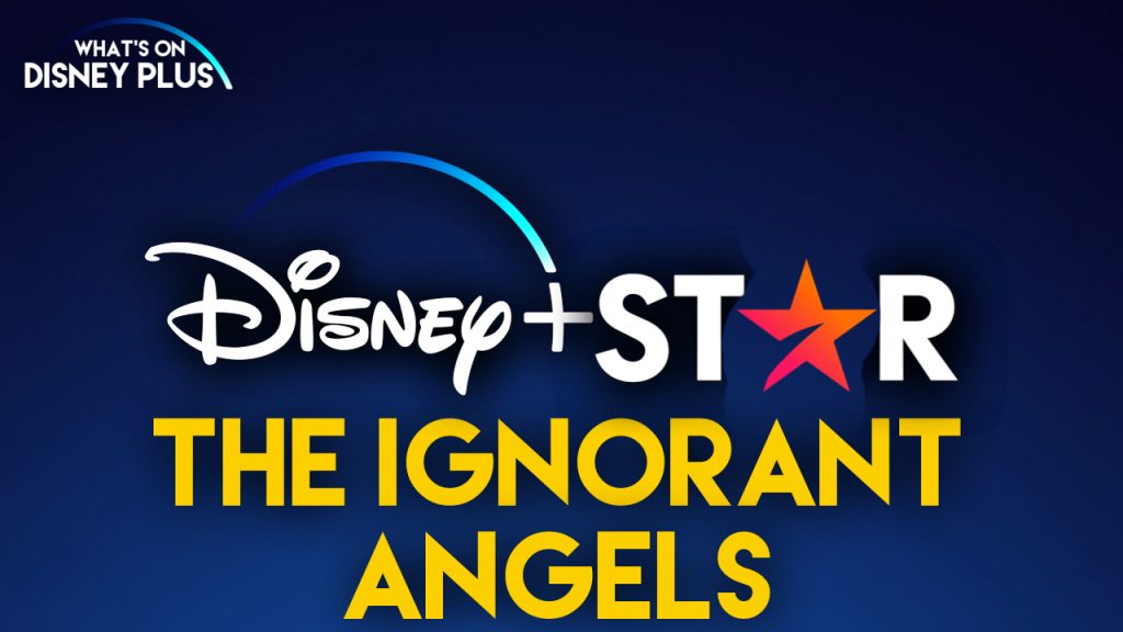 Disney: estas son las 10 series europeas que aterrizan en Star 23 Ignorant Angels