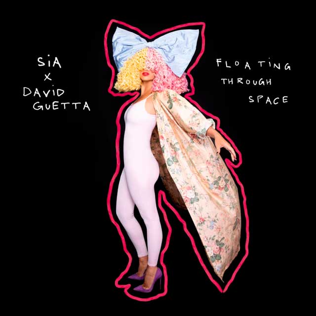 Sia y David Guetta juntos de nuevo en 'Floating Through Space' 1 Sia David Guetta Floating Through Space
