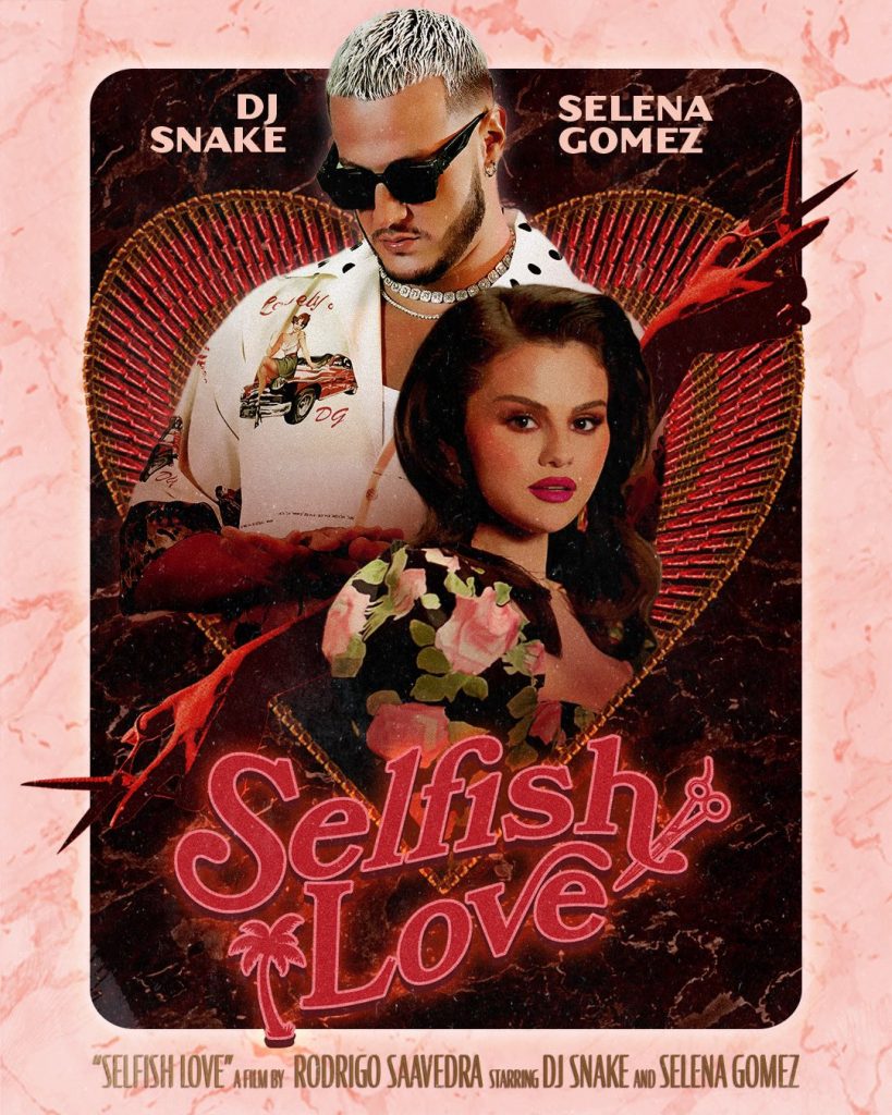 Selena Gomez Selfish Love DJ Snake