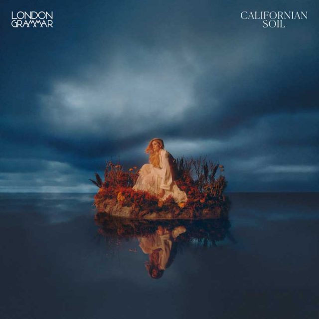 London Grammar Californian soil
