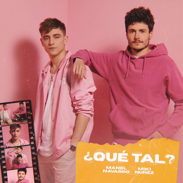 Manel Navarro Miki Núñez Qué tal