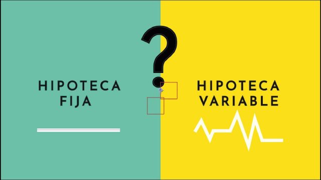 Qué es mejor, hipoteca fija o variable