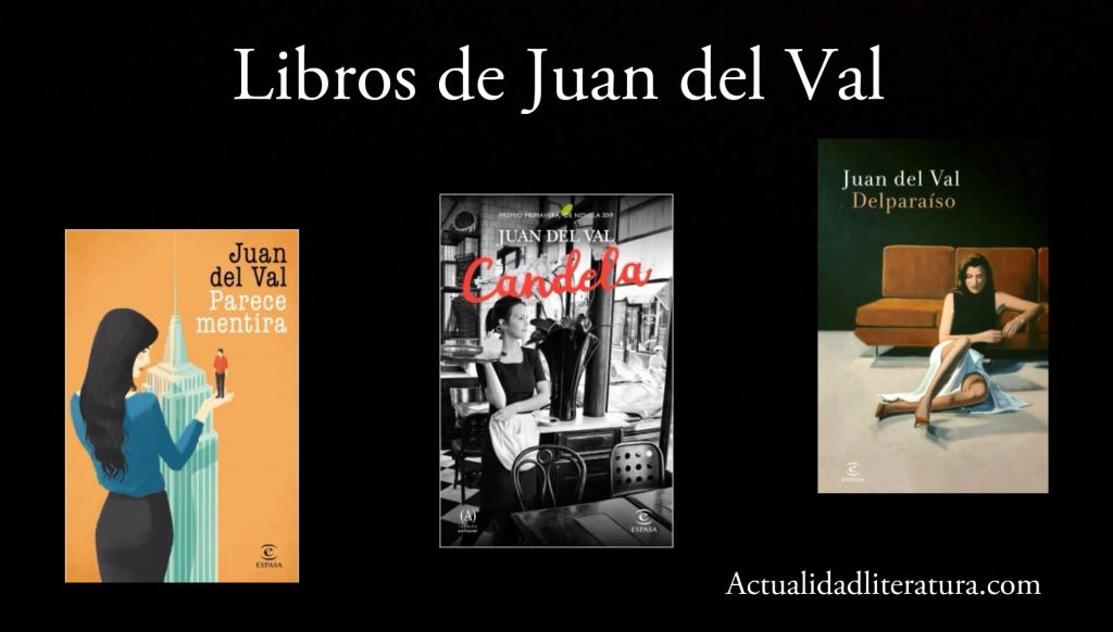 'Delparaíso' y las otras dos novelas que ha escrito en solitario Juan del Val.