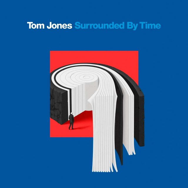 Tom Jones y "Surrounded by time"