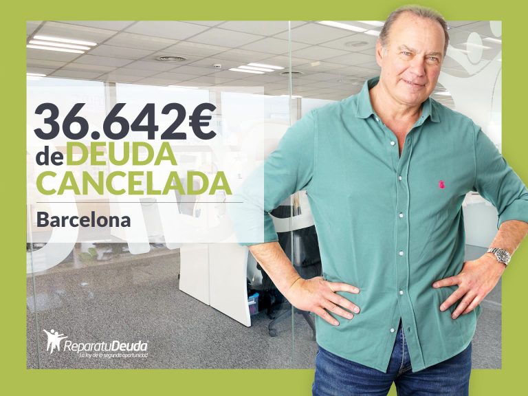 Repara tu Deuda cancela 36.642€ en Barcelona con la Ley de la Segunda Oportunidad