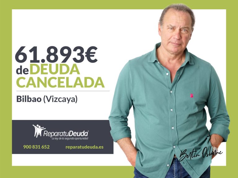 Repara tu Deuda Abogados cancela 61.893€ en Bilbao (Vizcaya) con la Ley de Segunda Oportunidad