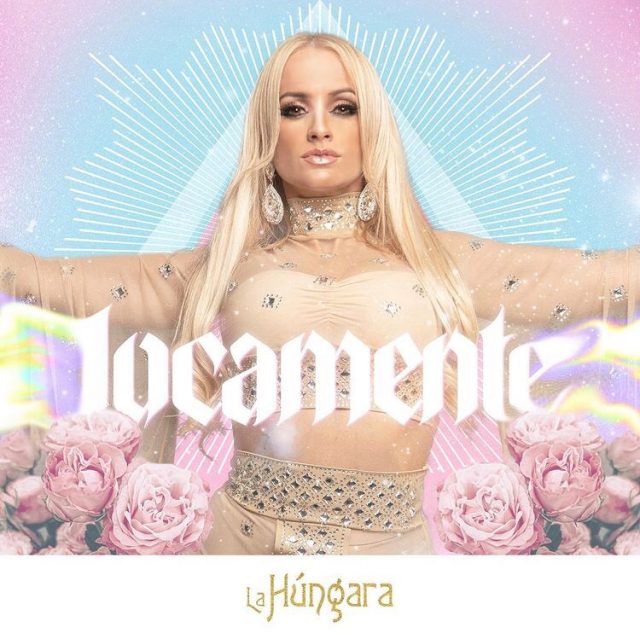 La Húngara en 'Locamente', su nuevo single 1 La Hungara locamente 3