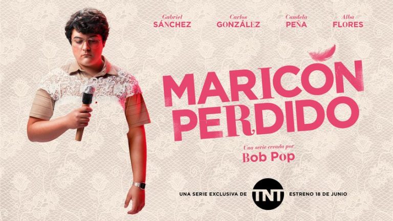 Maricón Perdido: fecha de estreno en TNT, tráiler y reparto completo