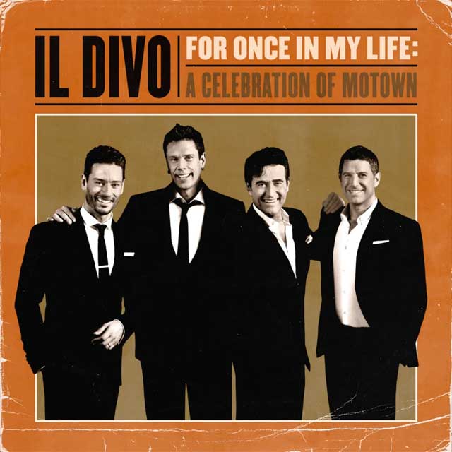 Il Divo  For once in my life A celebration of Motown