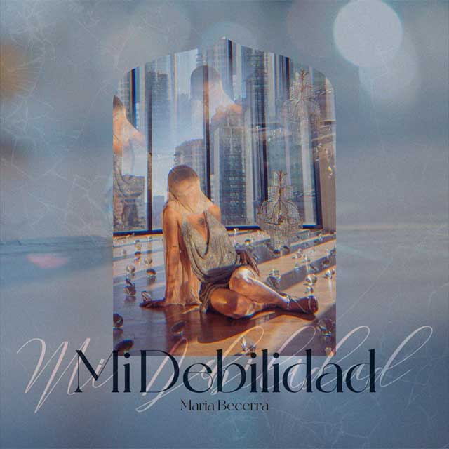 Maria Becerra mi debilidad