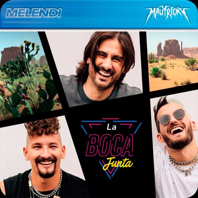 Melendi La Boca Junta Mau y Ricky