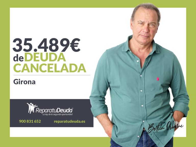 Repara tu Deuda Abogados cancela 35.489€ en Girona (Catalunya) con la Ley de Segunda Oportunidad