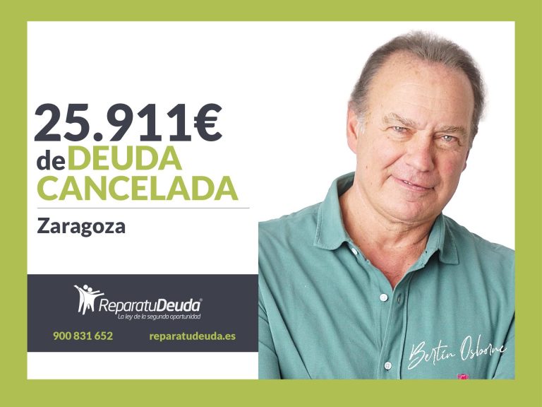 Repara tu Deuda Abogados cancela 25.911€ en Zaragoza (Aragón) con la Ley de la Segunda Oportunidad