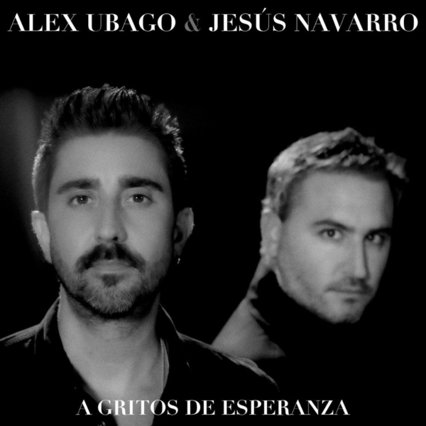 Alex Ubago  Jesús Navarro Reik A gritos de esperanza