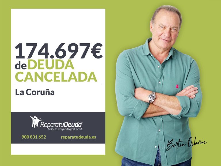 Repara tu Deuda Abogados cancela 174.697 € en A Coruña (Galicia) con la Ley de Segunda Oportunidad