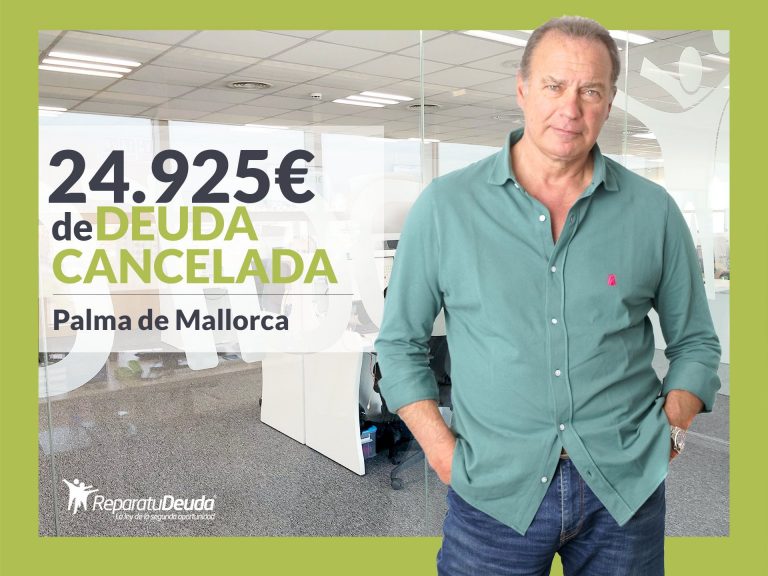 Repara tu Deuda Abogados cancela 24.925€ en Palma de Mallorca (Baleares) con la Ley de Segunda Oportunidad