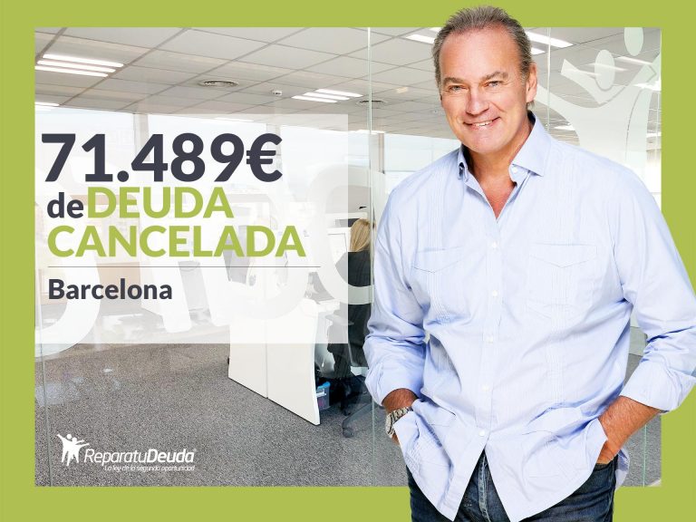 Repara tu Deuda Abogados cancela 71.489€ en Barcelona (Catalunya) con la Ley de Segunda Oportunidad
