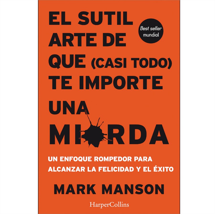 el sutil arte de que casi todo te importe una mierda