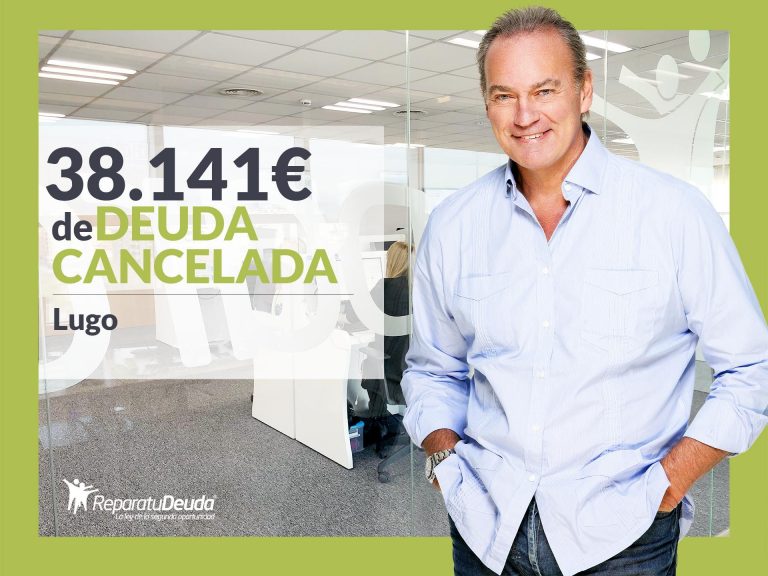 Repara tu Deuda Abogados cancela 38.141€ en Lugo (Galicia) con la Ley de la Segunda Oportunidad