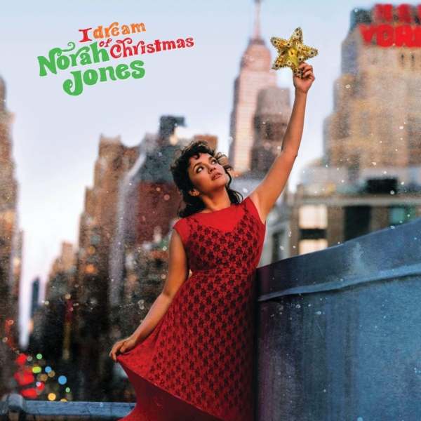 Norah Jones presenta “I Dream of Christmas”, su álbum navideño 1 Norah Jones I Dream of Christmas