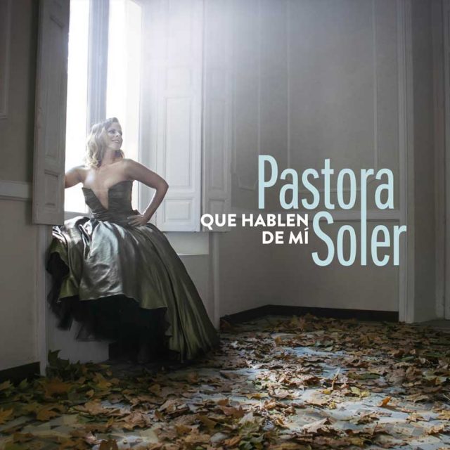 Pastora Soler que hablen de mi