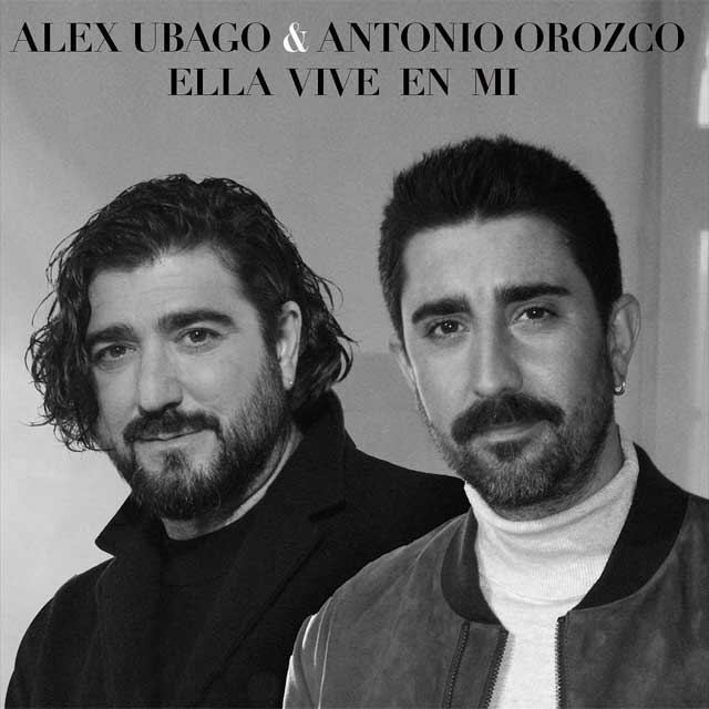 Alex Ubago   Antonio Orozco  Ella vive en mí
