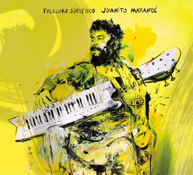 Juanito Makandé  Folclore sintético