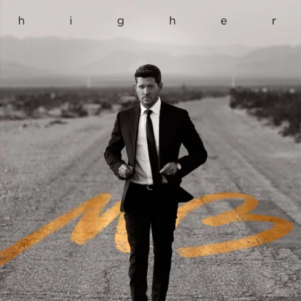 Michael Bublé higher