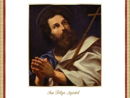 Hoy, 03 de mayo, celebramos a San Felipe y Santiago el Menor 1 San Felipe Apóstol