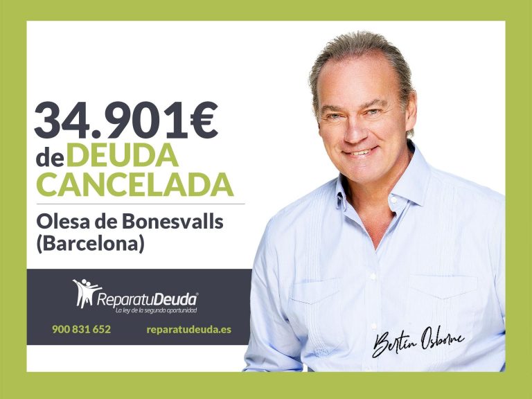 Repara tu Deuda Abogados cancela 34.901€ en Olesa de Bonesvalls (Barcelona) con la Ley de Segunda Oportunidad