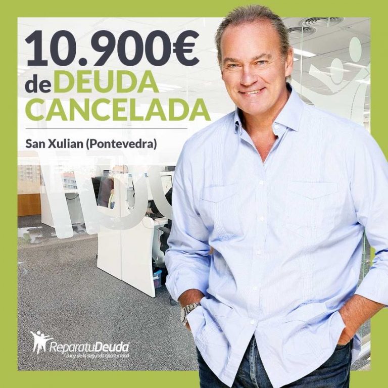 Repara tu Deuda Abogados cancela 10.900€ en San Xulian (Pontevedra) con la Ley de Segunda Oportunidad