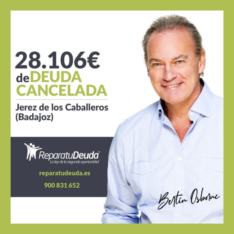 Repara tu Deuda Abogados cancela 28.106 € en Jerez de los Caballeros con la Ley de Segunda Oportunidad