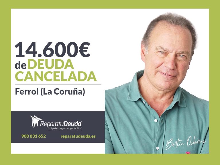 Repara tu Deuda cancela 14.600€ en Ferrol (A Coruña) con la Ley de la Segunda Oportunidad