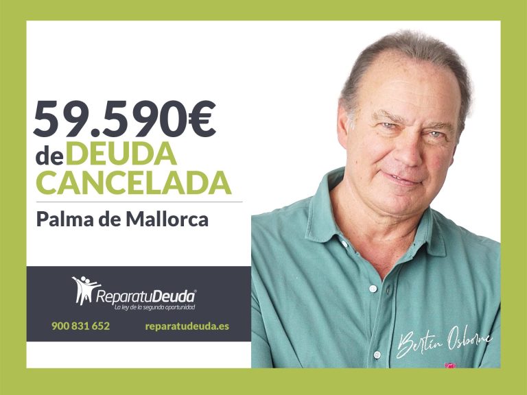 Repara tu Deuda Abogados cancela 59.590€ en Palma de Mallorca (Baleares) con la Ley de Segunda Oportunidad