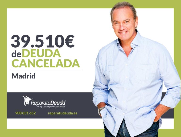 Repara tu Deuda Abogados cancela 39.510€ en Madrid gracias a la Ley de Segunda Oportunidad