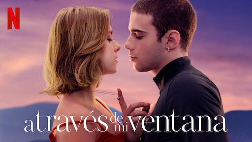 A través de mi ventana por Netflix 