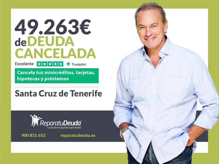 Repara tu Deuda Abogados cancela 49.263€ en Tenerife (Canarias) con la Ley de Segunda Oportunidad