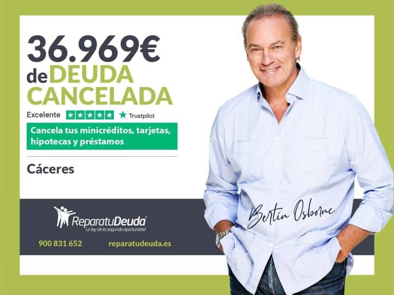 Repara tu Deuda Abogados cancela 36.969€ en Cáceres (Extremadura) con la Ley de Segunda Oportunidad