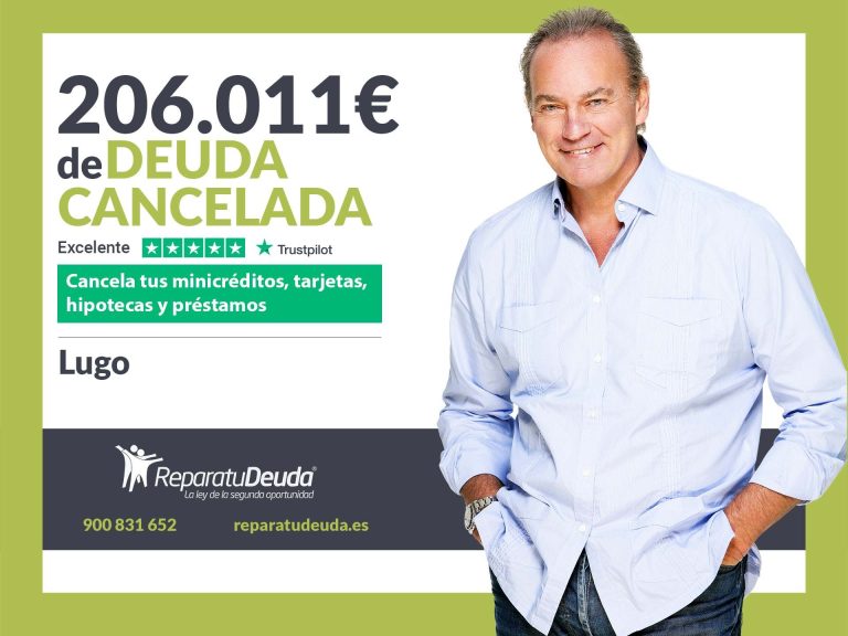 Repara tu Deuda Abogados cancela 206.011€ en Lugo (Galicia) con la Ley de Segunda Oportunidad