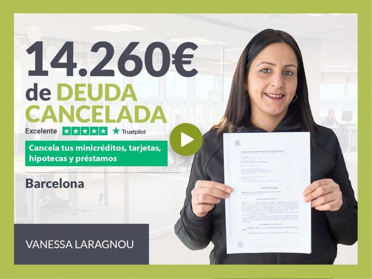 Repara tu Deuda Abogados cancela 14.260€ en Barcelona (Catalunya) con la Ley de Segunda Oportunidad