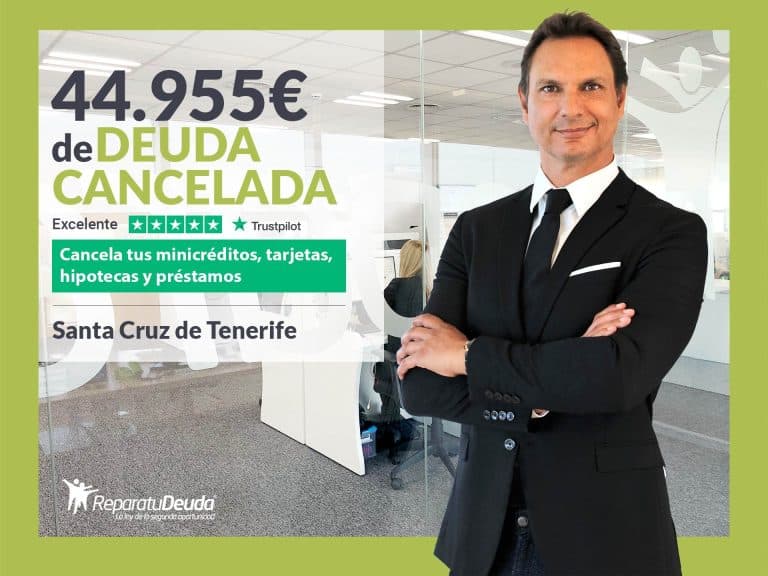 Repara tu Deuda Abogados cancela 44.955€ en Tenerife (Canarias) con la Ley de Segunda Oportunidad