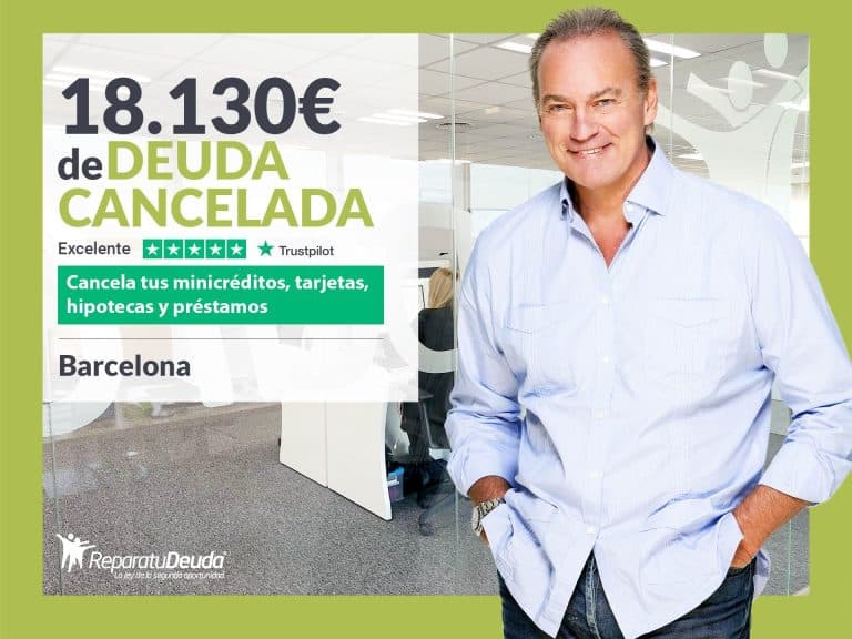 Repara tu Deuda Abogados cancela 18.130€ en Barcelona (Catalunya) gracias a la Ley de Segunda Oportunidad