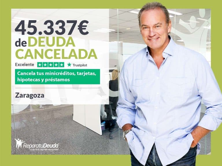 Repara tu Deuda Abogados cancela 45.337€ en Zaragoza (Aragón) con la Ley de Segunda Oportunidad