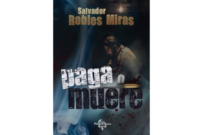 Salvador Robles presenta, a través de la Editorial Pluma de Sueños, su libro 'Paga o Muere'