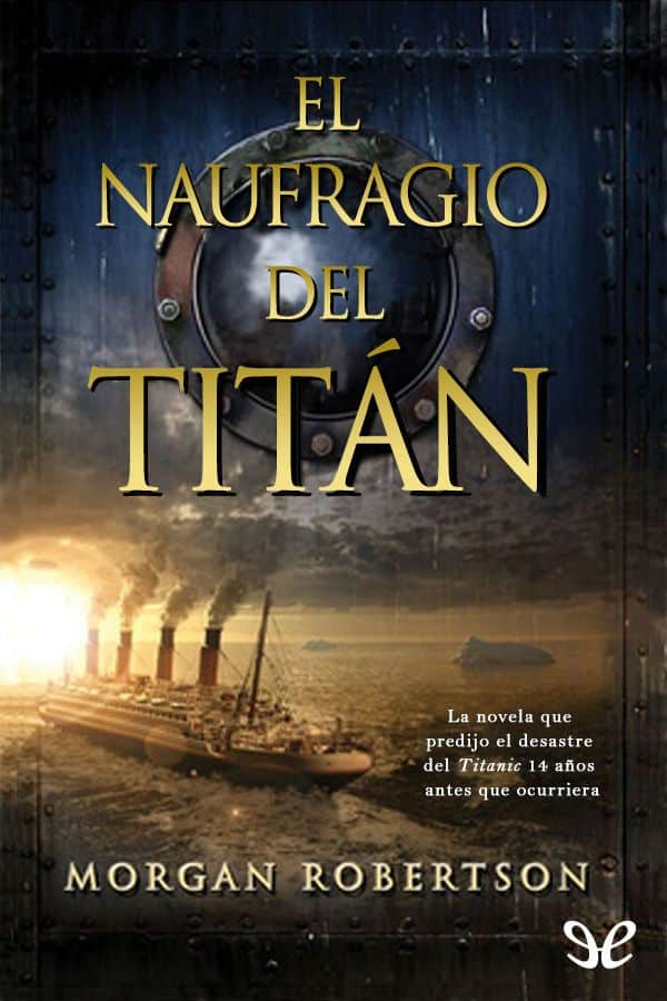 Misterio # 8. La novela que predijo el hundimiento del Titanic