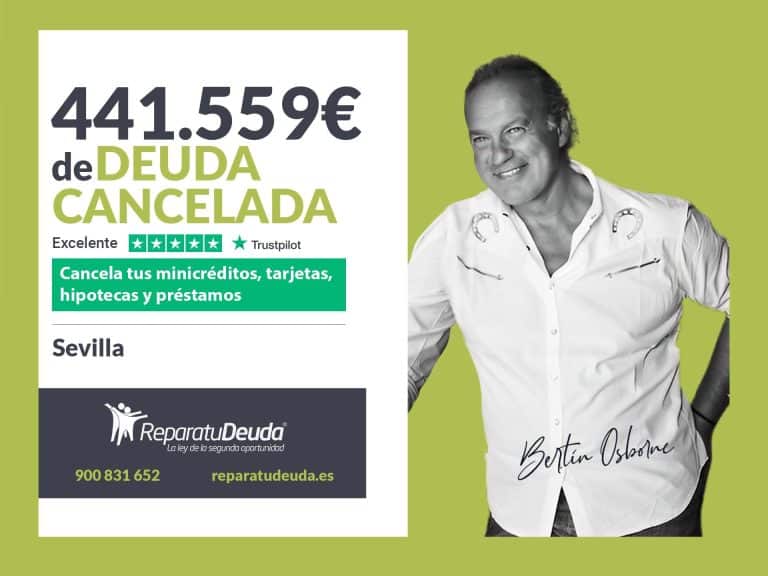 Repara tu Deuda Abogados cancela 441.559€ en Sevilla (Andalucía) con la Ley de Segunda Oportunidad