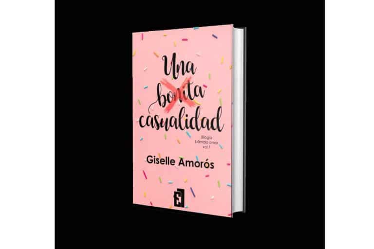 Una lectura necesaria para esta primavera, 'Una bonita casualidad' de Giselle Amorós